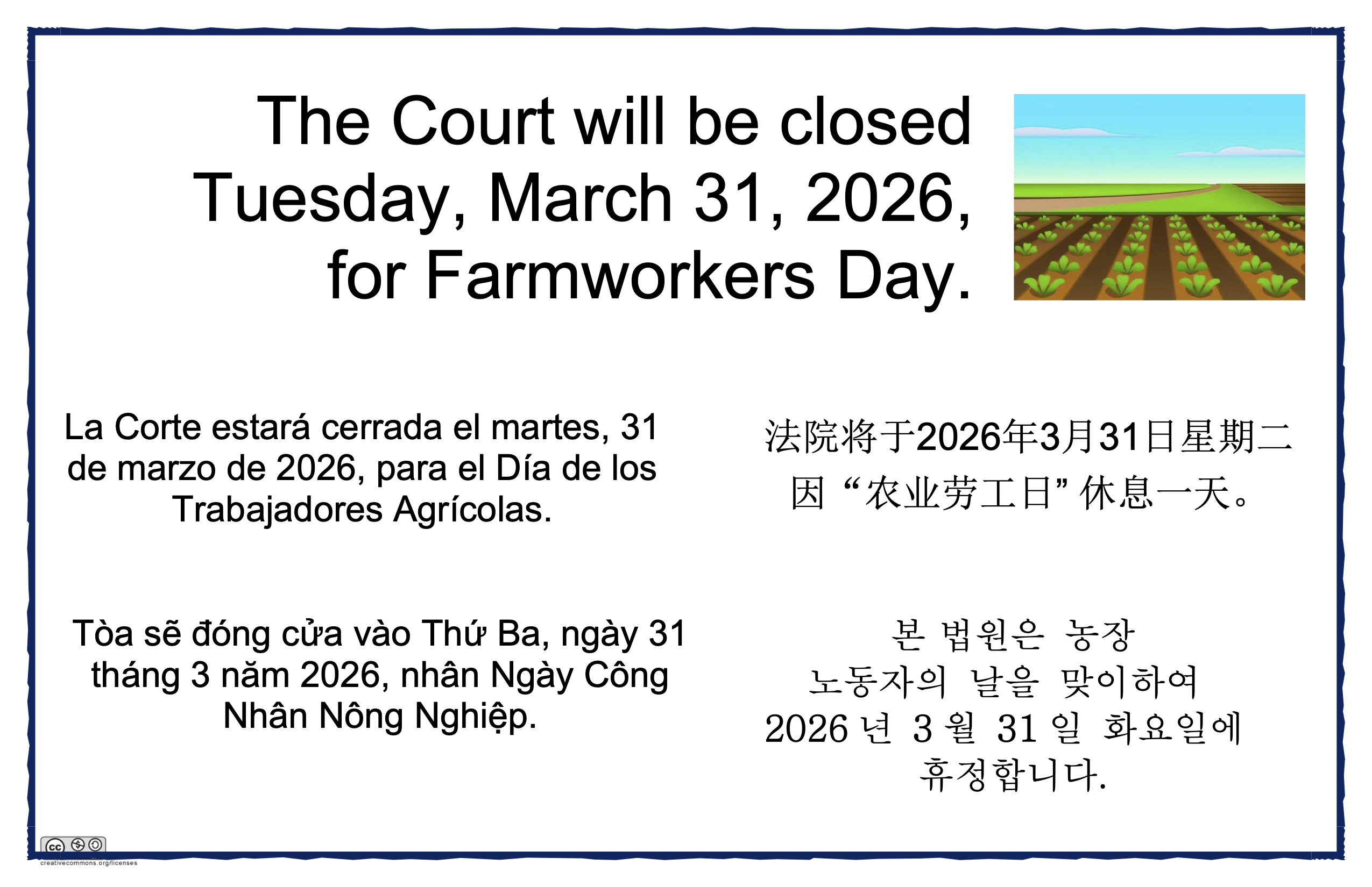 The Court will be closed March 31, 2026 for Farmworkers Day.